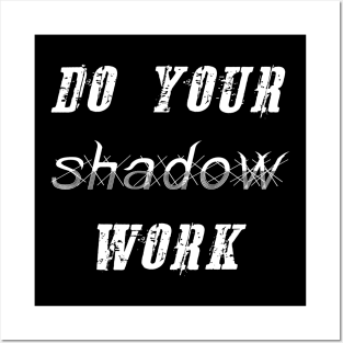 DO YOUR SHADOW WORK Posters and Art